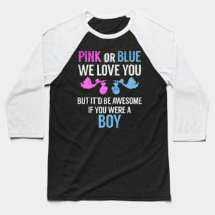 Pink or Blue We Love You Baseball T-Shirt